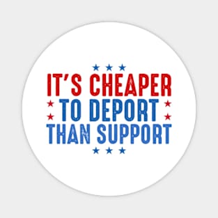 It's Cheaper To Deport Than Support Magnet